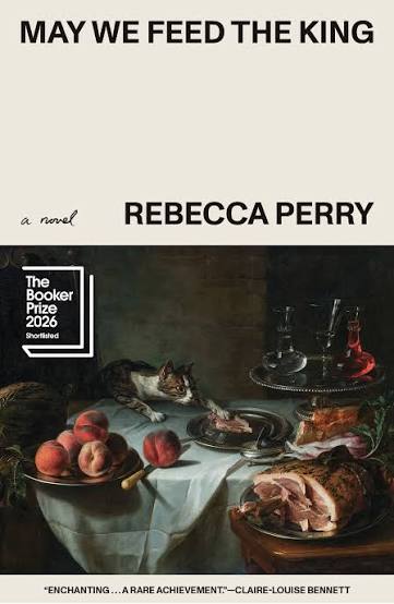 May We Feed the King by Rebecca Perry