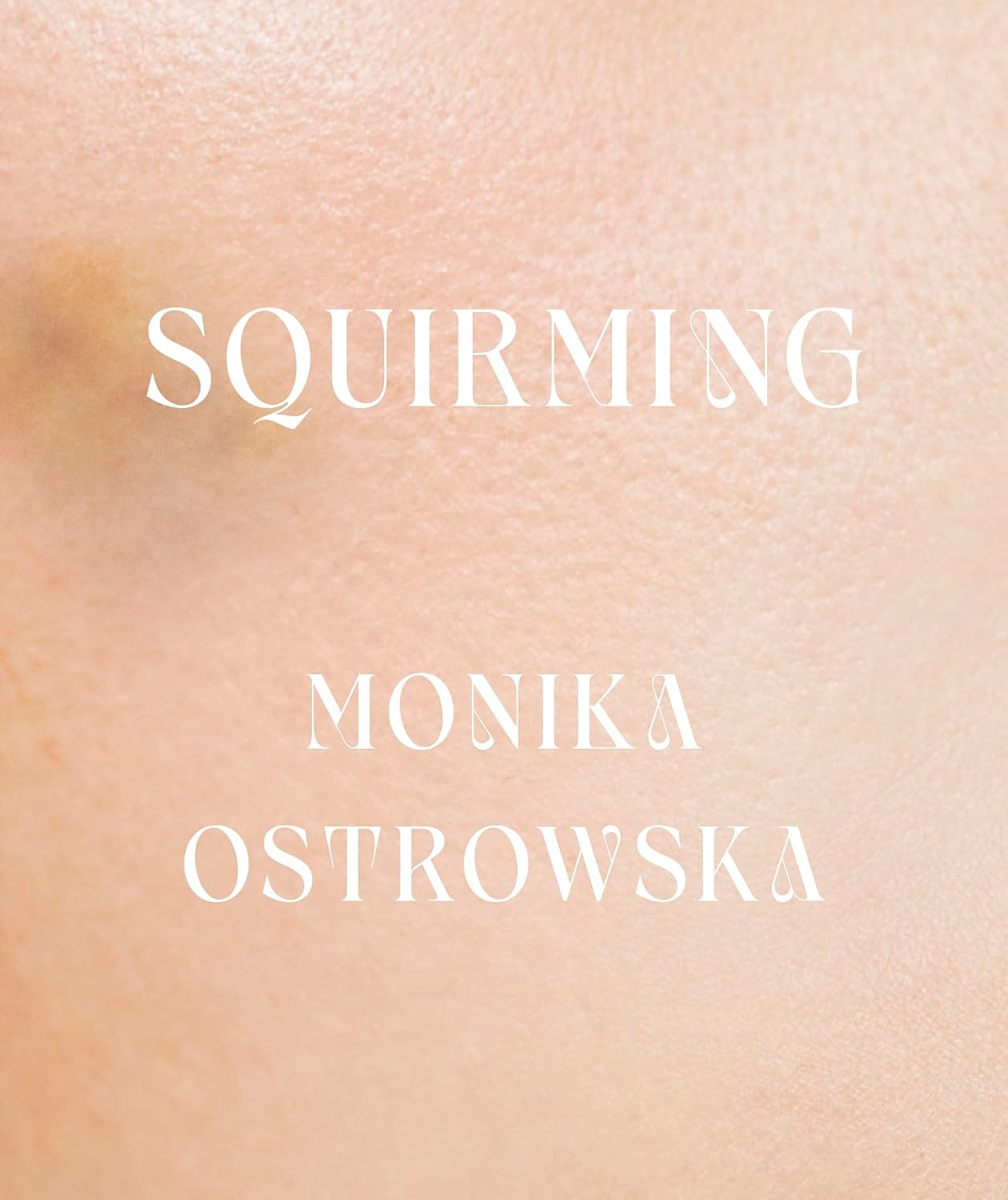 Squirming by Monika Ostrowska