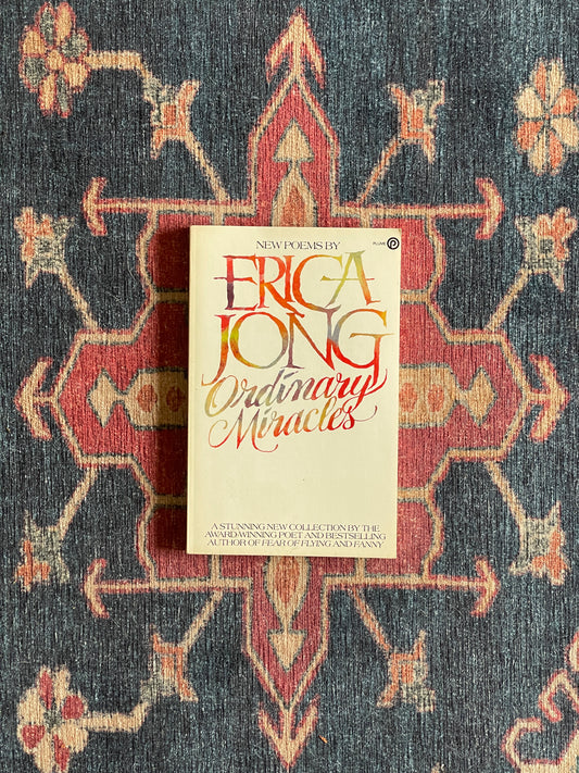 Ordinary Miracles by Erica Jong