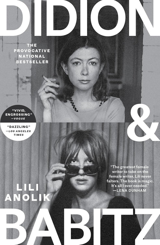 Didion and Babitz by Lili Anolik