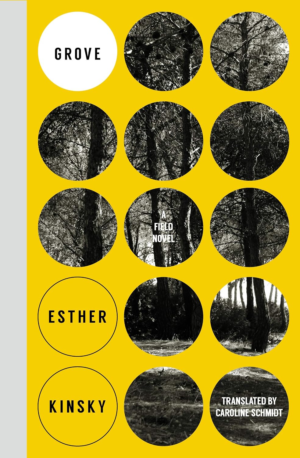 Grove: A Field Novel by Esther Kinsky