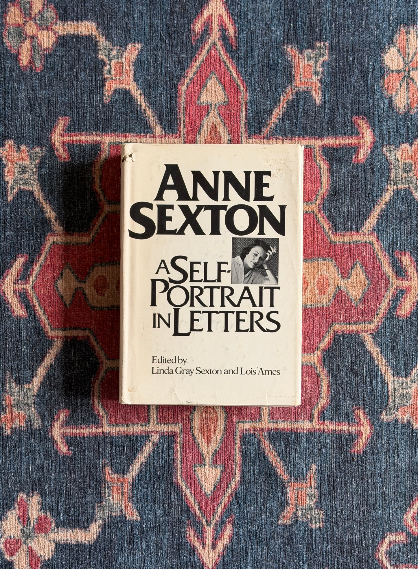 Anne Sexton: A Self-Portrait in Letters ed. Linda Gray Sexton and Lois Ames