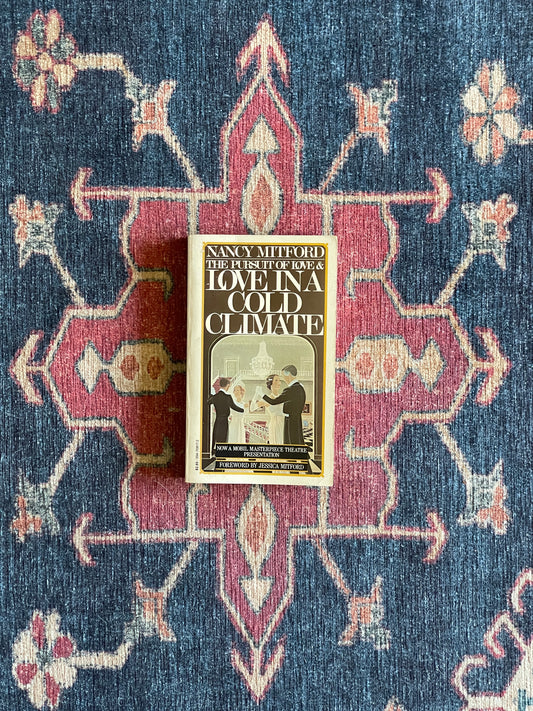 The Pursuit of Love and Love in a Cold Climate by Nancy Mitford
