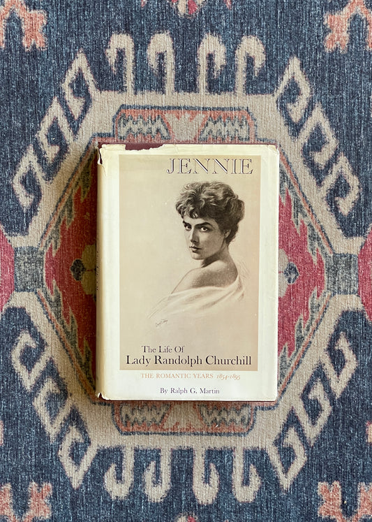 Jennie: The Life of Lady Randolph Churchill by Ralph G. Martin - First Edition