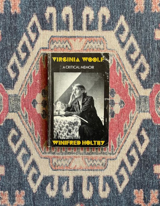 Virginia Woolf: A Critical Memoir by Winifred Holtby