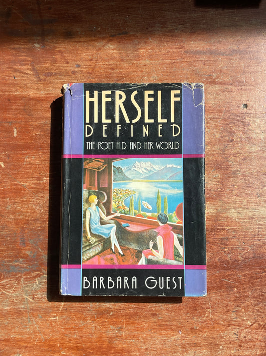 Herself Defined: The Poet H.D. and Her World by Barbara Guest - First Edition