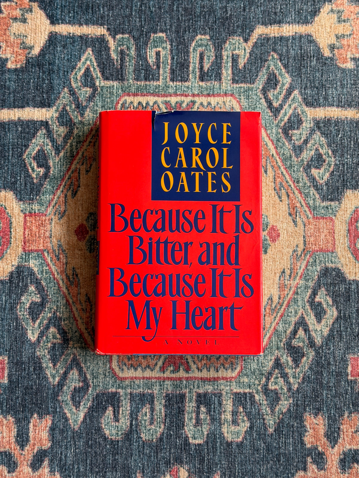 Because It Is Bitter, and Because It Is My Heart by Joyce Carol Oates - First Edition