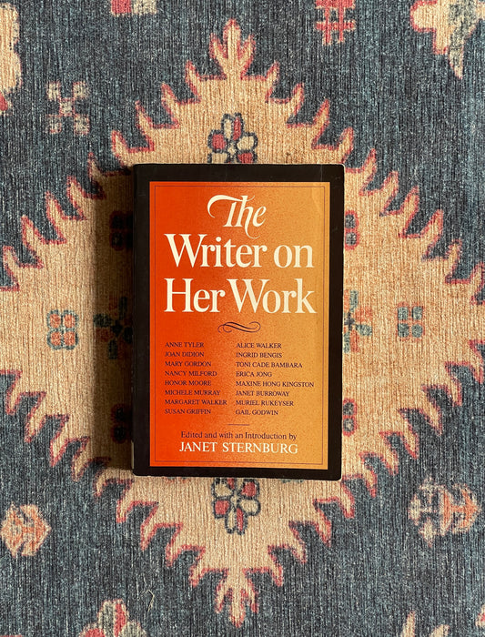 The Writer on Her Work ed. Janet Sternberg