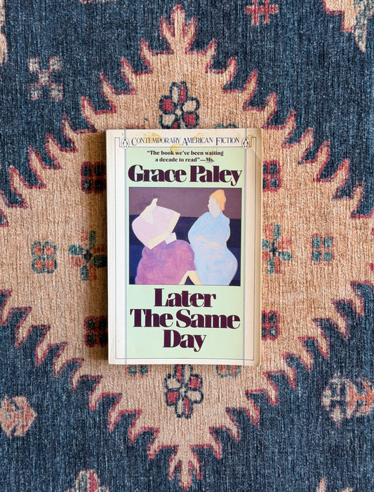 Later the Same Day by Grace Paley