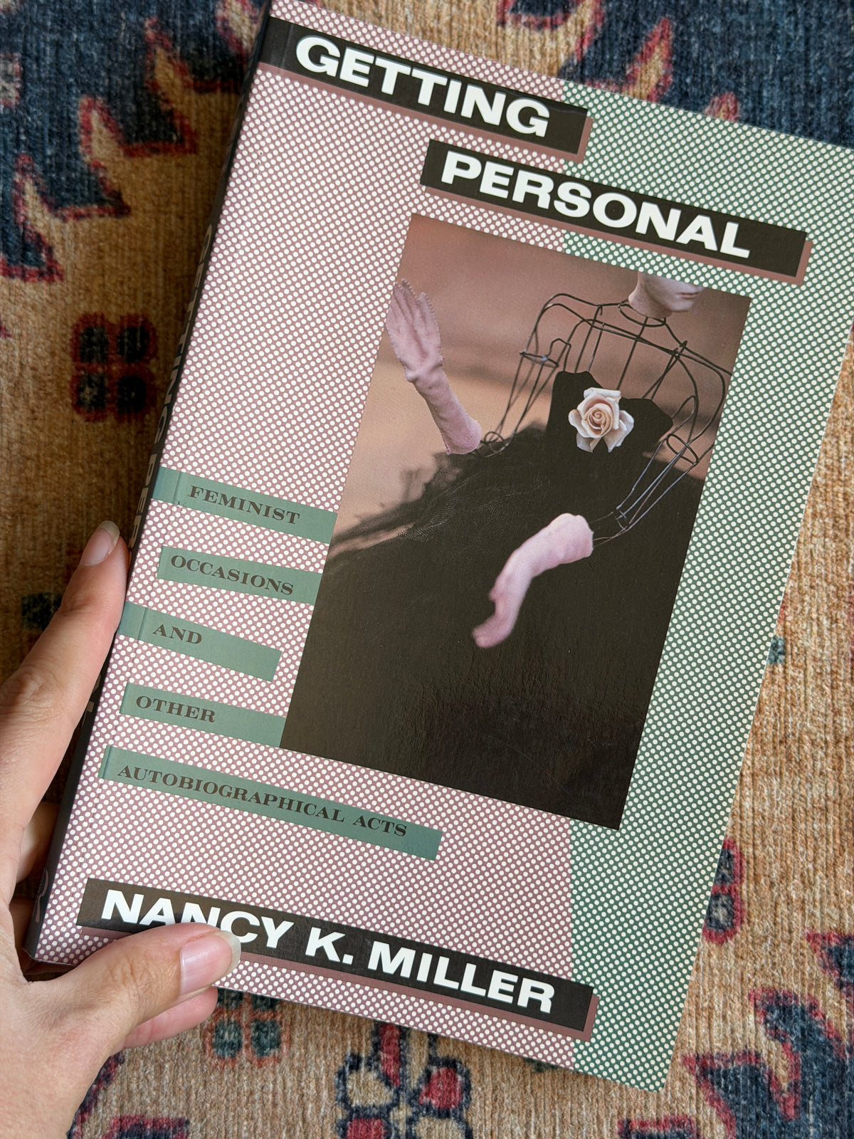 Getting Personal: Feminist Occasions and Other Autobiographical Acts by Nancy K. Miller