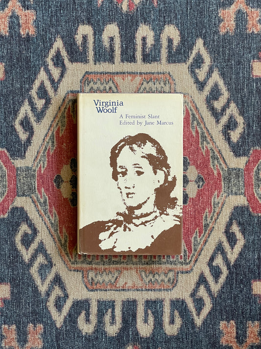 Virginia Woolf: A Feminist Slant edited by Jane Marcus - First Edition Association Copy