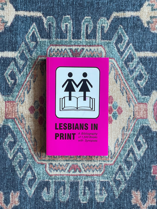 Lesbians in Print: A Bibliography of 1,500 Books with Synopses ed. Margaret Gillon