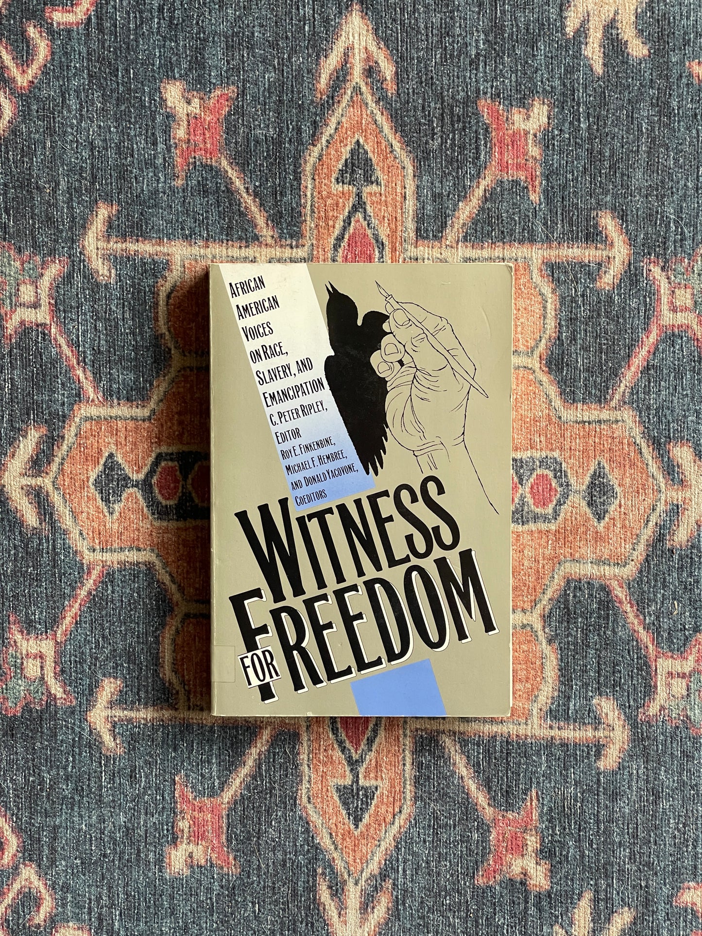 Witness for Freedom: African American Voices on Race, Slavery, and Emancipation