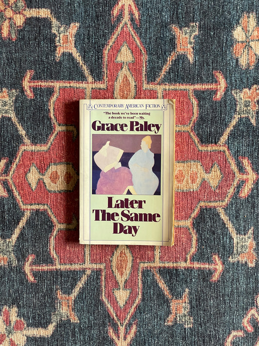 Later the Same Day by Grace Paley