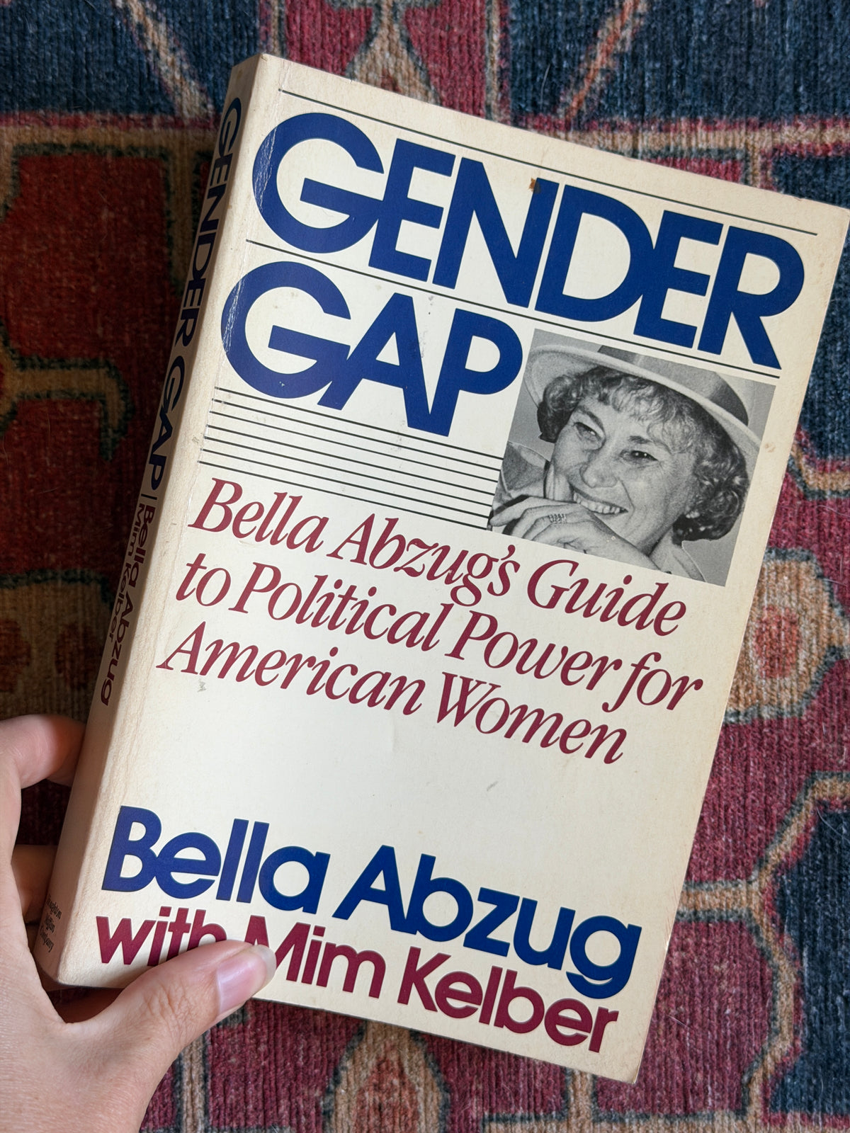 SIGNED: Gender Gap: Bella Abzug's Guide to Political Power for American Women by Bella Abzug with Mim Kelber