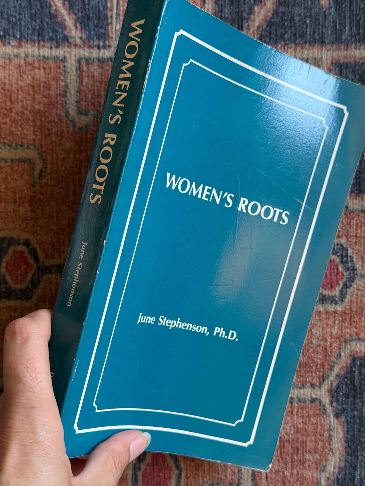 Women's Roots by June Stephenson, Ph.D.