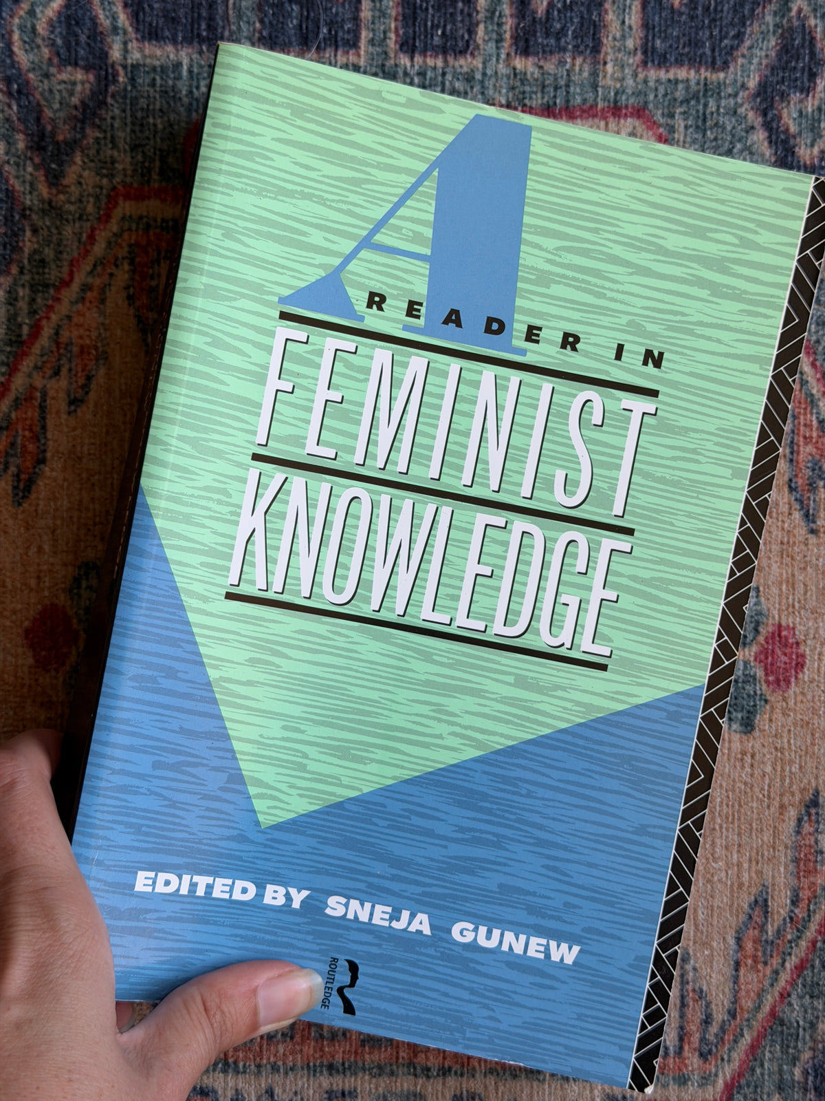 A Reader in Feminist Knowledge ed. Sneja Gunew