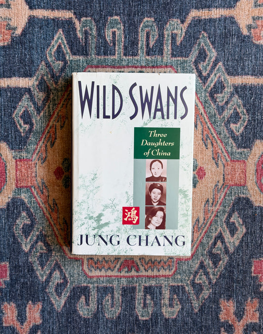 Wild Swans: Three Daughters of China by Jung Chang - First Edition