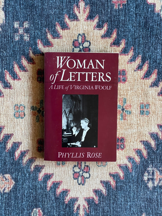 Woman of Letters by Phyllis Rose