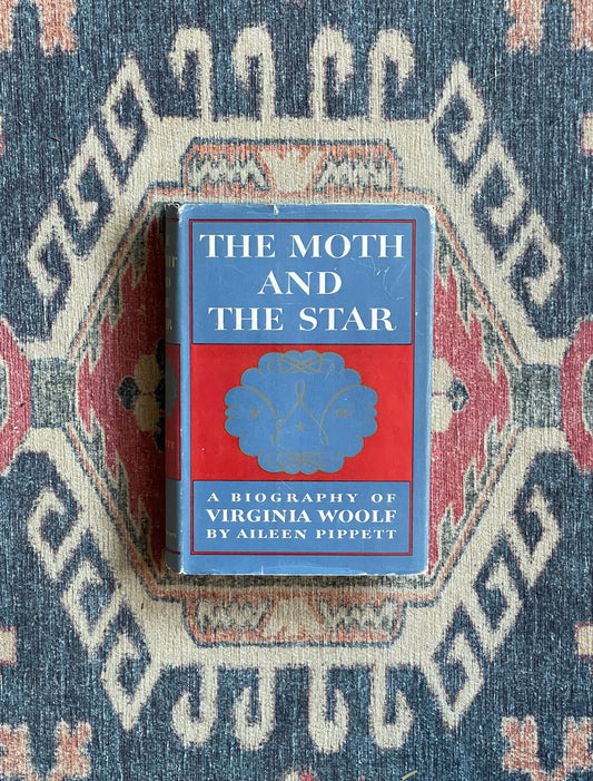The Moth and the Star: A Biography of Virginia Woolf by Aileen Pippett - First Edition