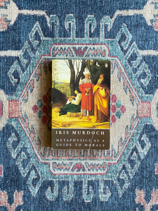 Metaphysics as a Guide to Morals by Iris Murdoch