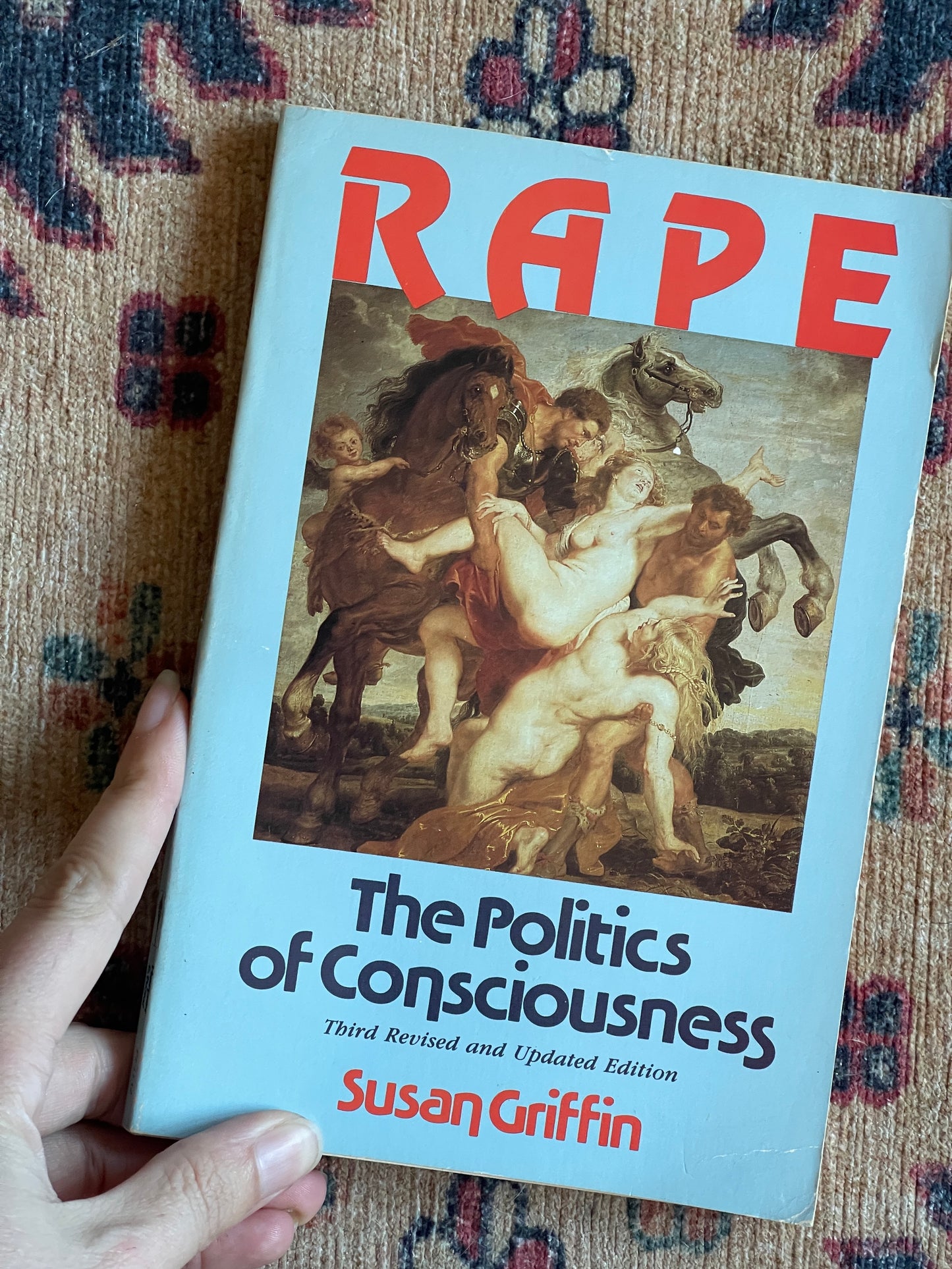 Rape: The Politics of Consciousness by Susan Griffin