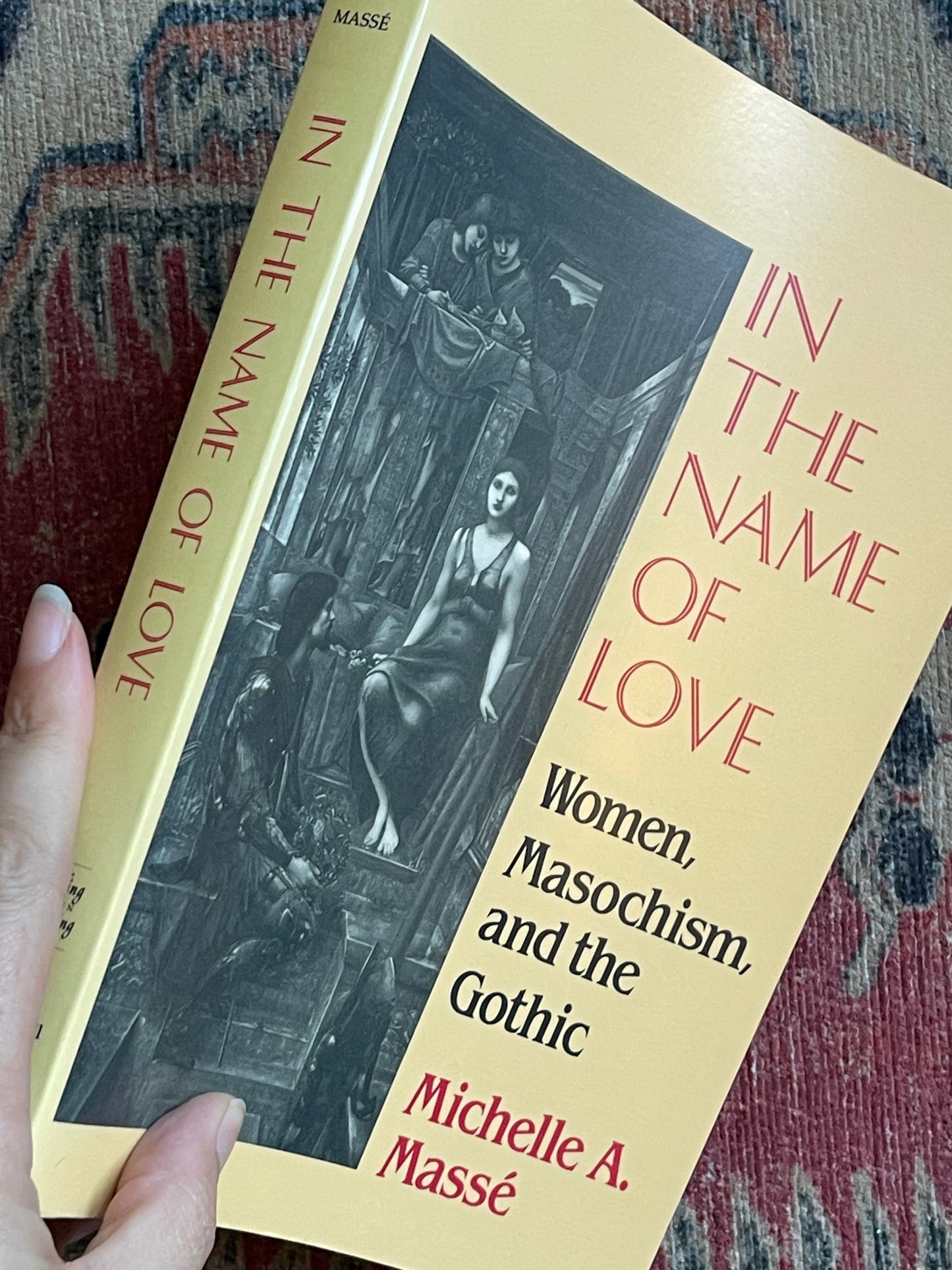 In the Name of Love: Women, Masochism, and the Gothic by Michelle A. Massé