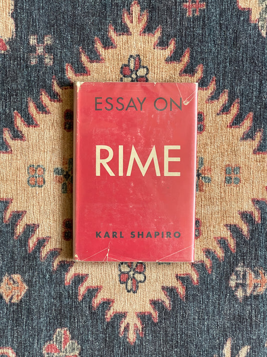 Essay on Rime by Karl Shapiro - First Edition
