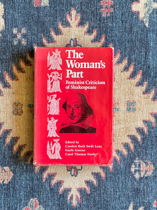 The Woman's Part: Feminist Criticism of Shakespeare ed. Carolyn Ruth Swift Lenz, Gayle Greene, Carol Thomas Neely - First Edition Association Copy
