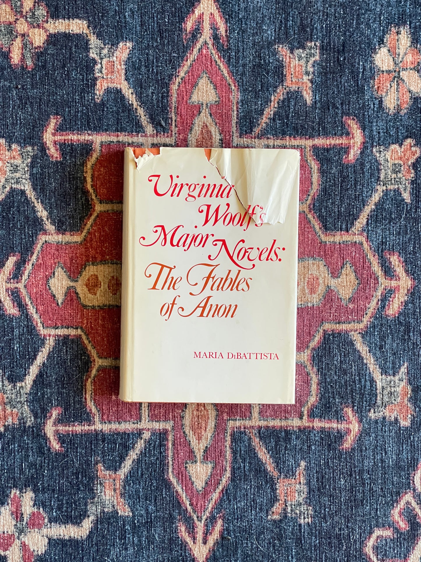 Virginia Woolf's Major Novels: The Fables of Anon by Maria DiBattista - First Edition