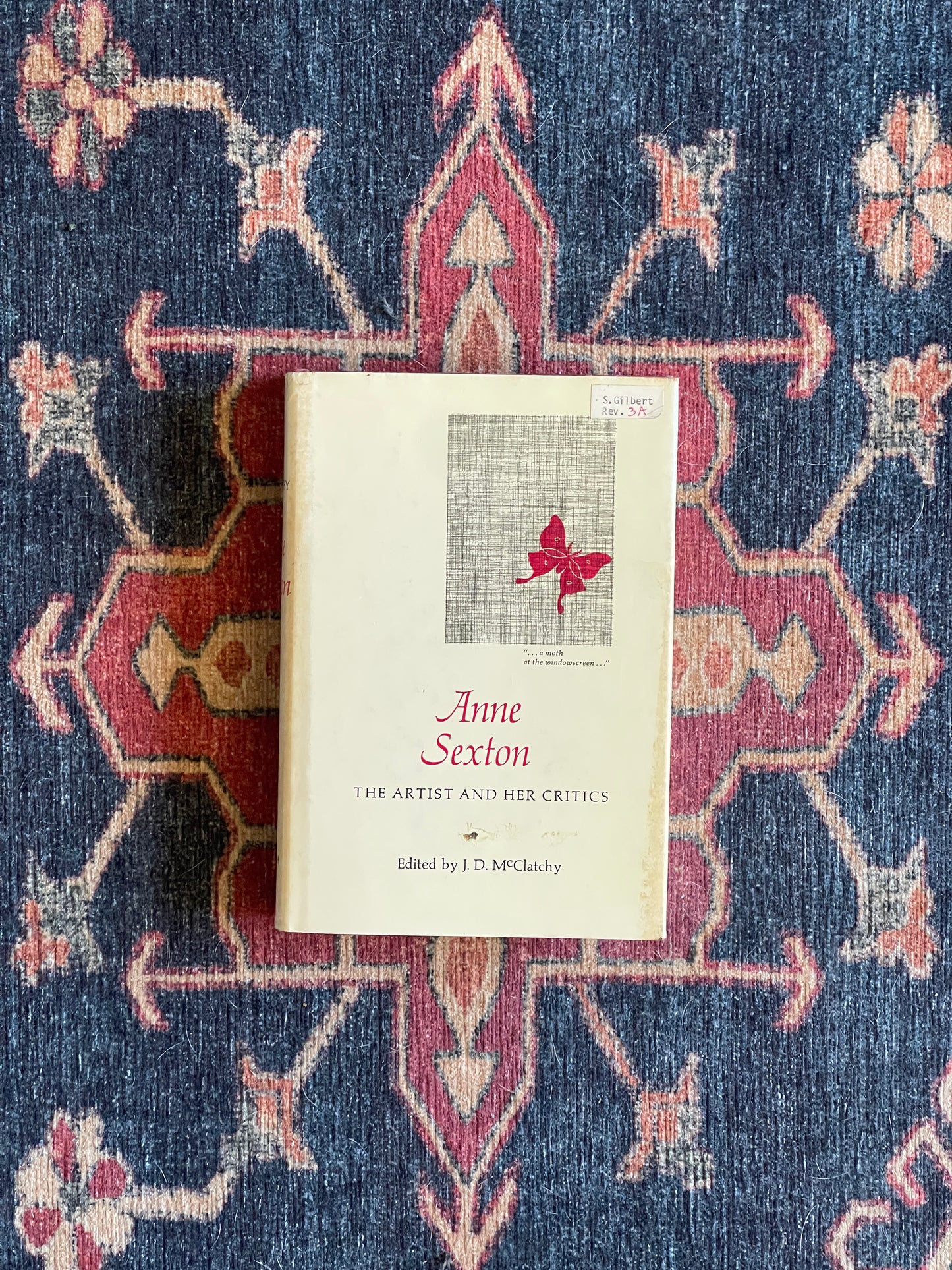 Anne Sexton: The Artist and Her Critics by J.D. McClatchy - First Edition