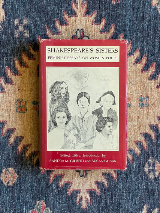 Shakespeare's Sisters: Feminist Essays on Women Poets by Sandra M. Gilbert and Susan Gubar - First Edition