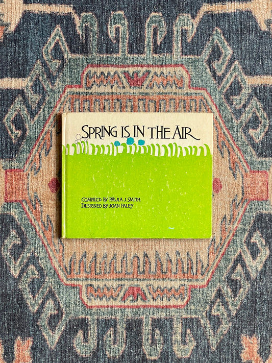 Spring is in the Air by Paula J. Smith and Joan Paley