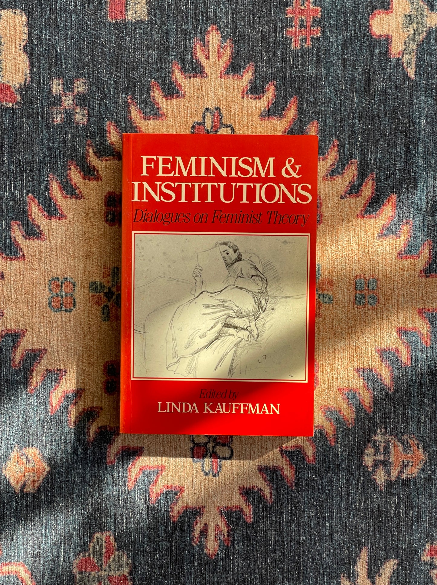 Feminism and Institutions: Dialogues on Feminist Theory by Linda Kauffman