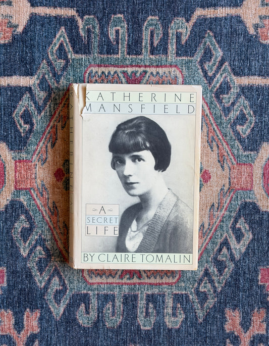 Katherine Mansfield: A Secret Life by Claire Tomalin - First Edition