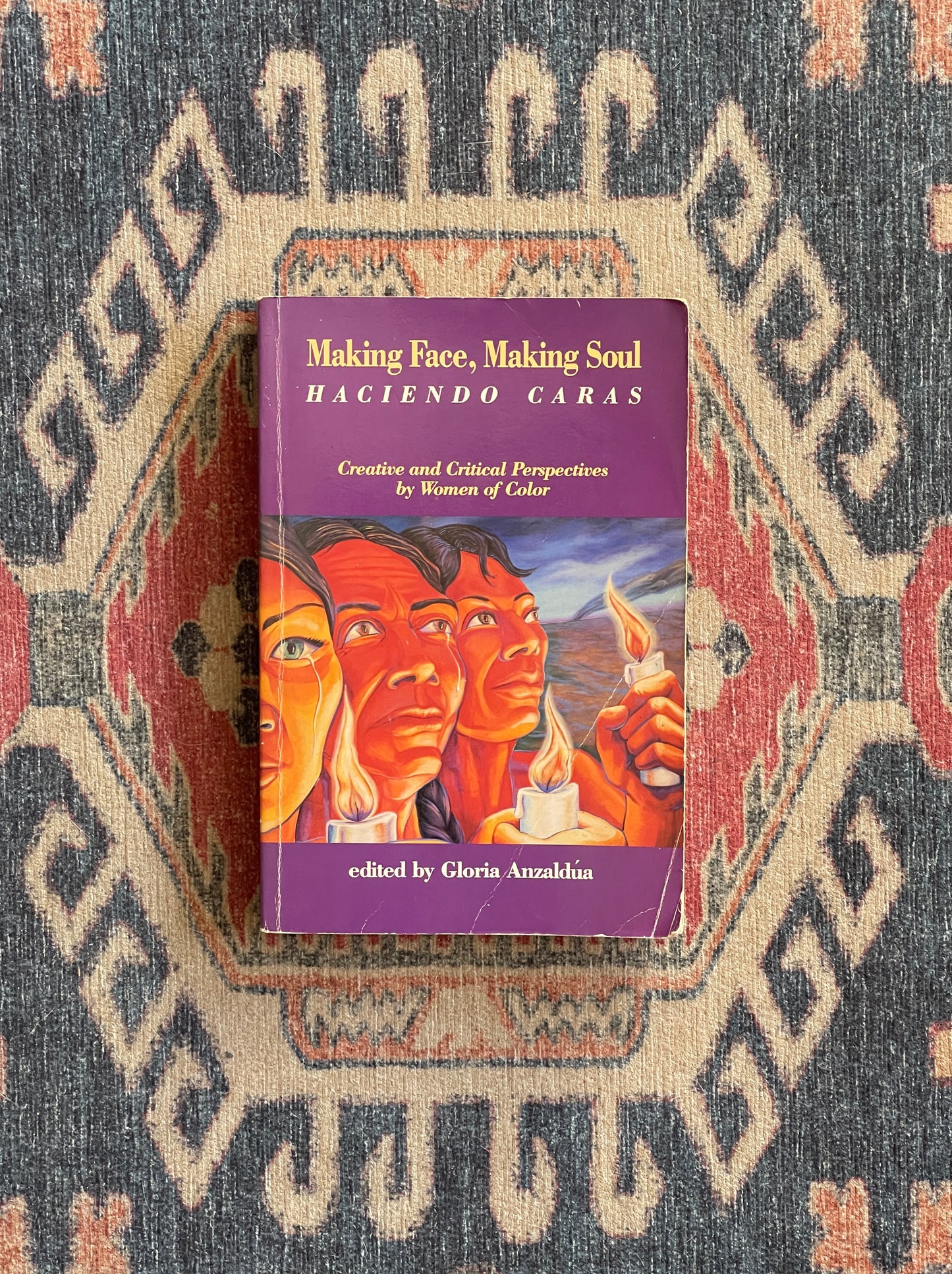 Making Face, Making Soul: Haciendo Caras ed. by Gloria Anzaldúa