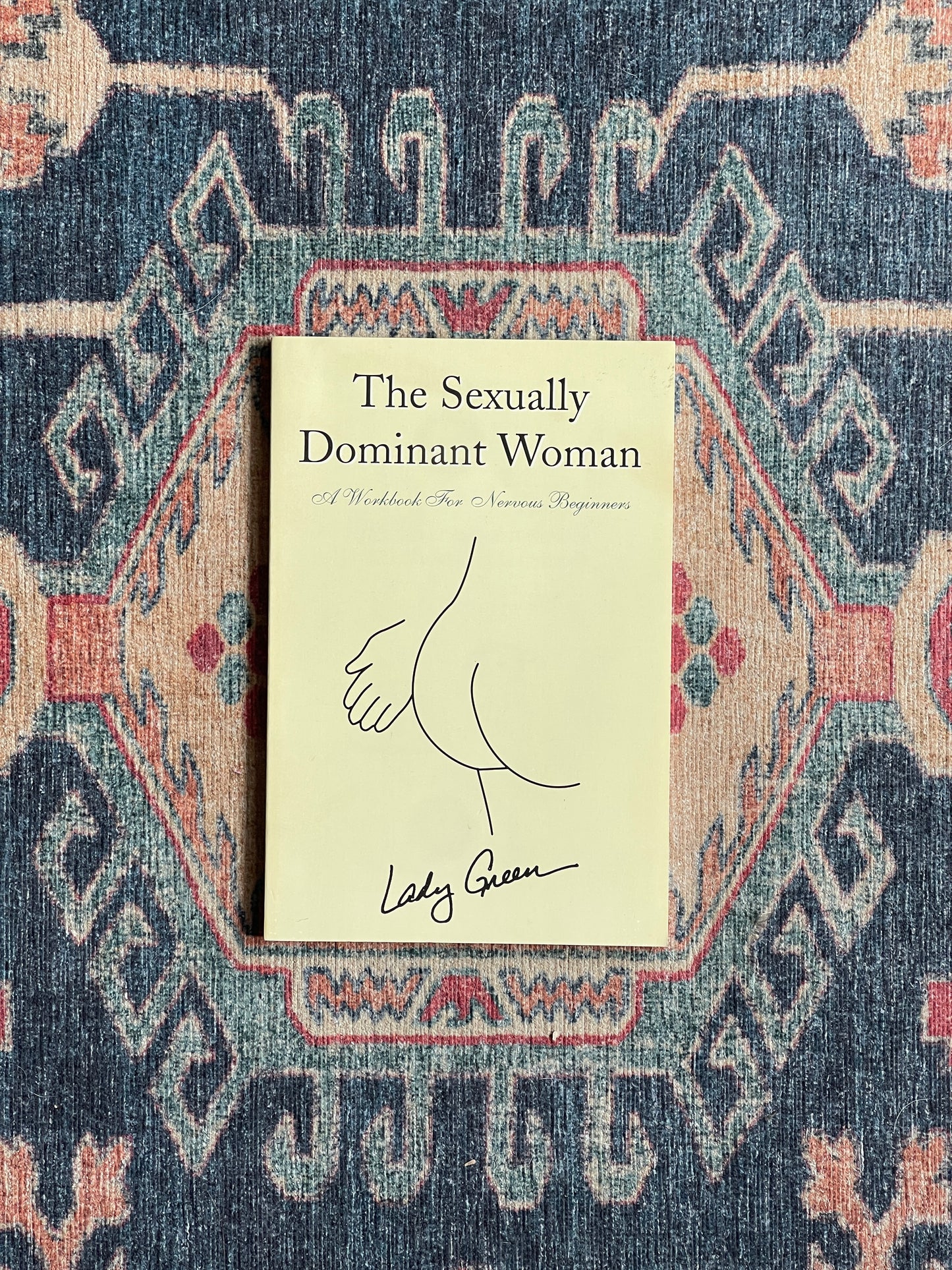 The Sexually Dominant Woman by Lady Green