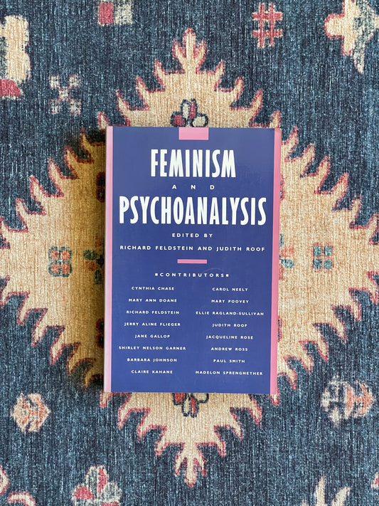 Feminism and Psychoanalysis ed. Richard Felstein and Judith Roof
