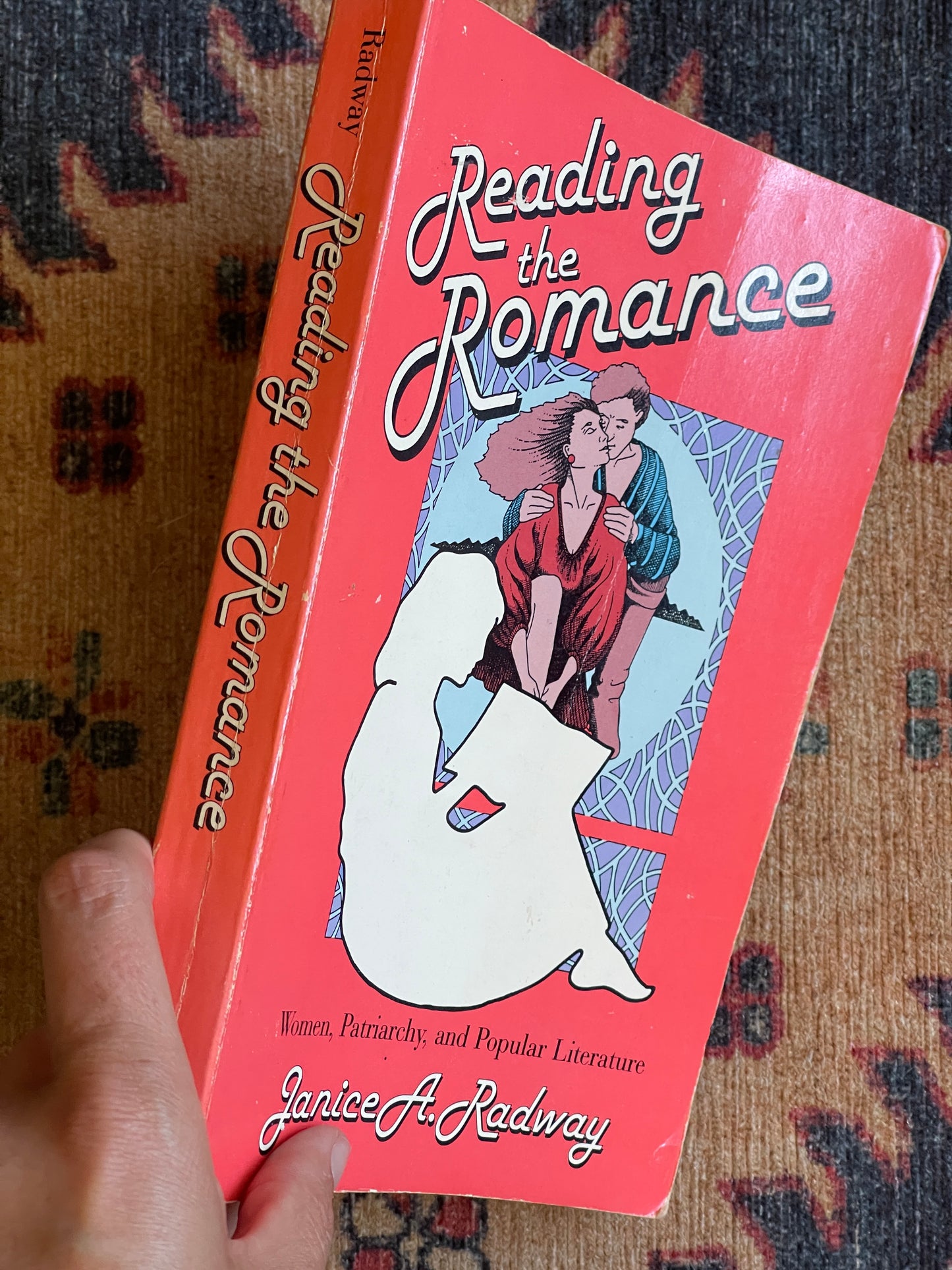 Reading the Romance: Women, Patriarchy, and Popular Literature by Janice A. Radway