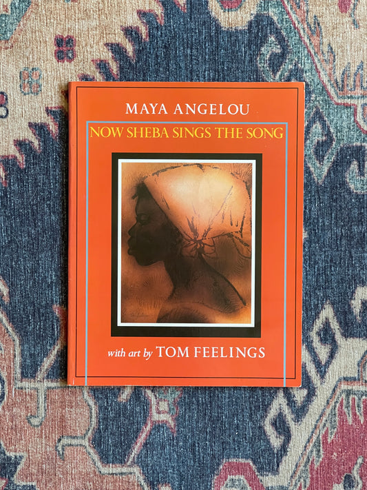 Maya Angelou: Now Sheba Sings the Song - First Paperback