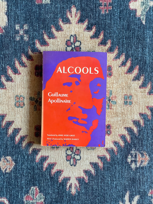 Alcools by Guillaume Apollinaire