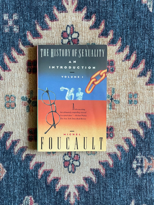 The History of Sexuality: Volume One by Michel Foucault