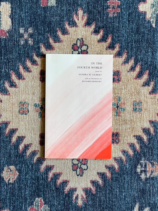 In the Fourth World by Sandra M. Gilbert