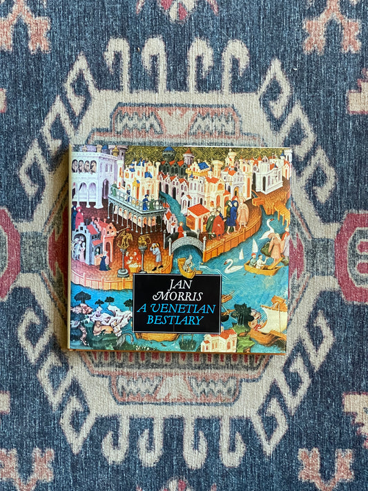 A Venetian Bestiary by Jan Morris - First Edition