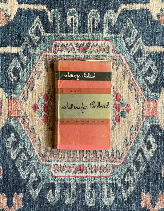 No Letters for the Dead by Gale Wilhelm - First Edition