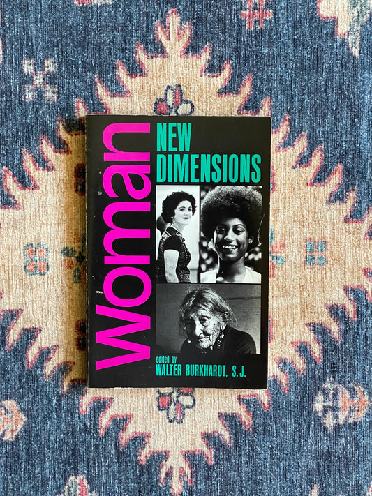 Woman: New Dimensions ed. Walter Burkhardt, S.J.