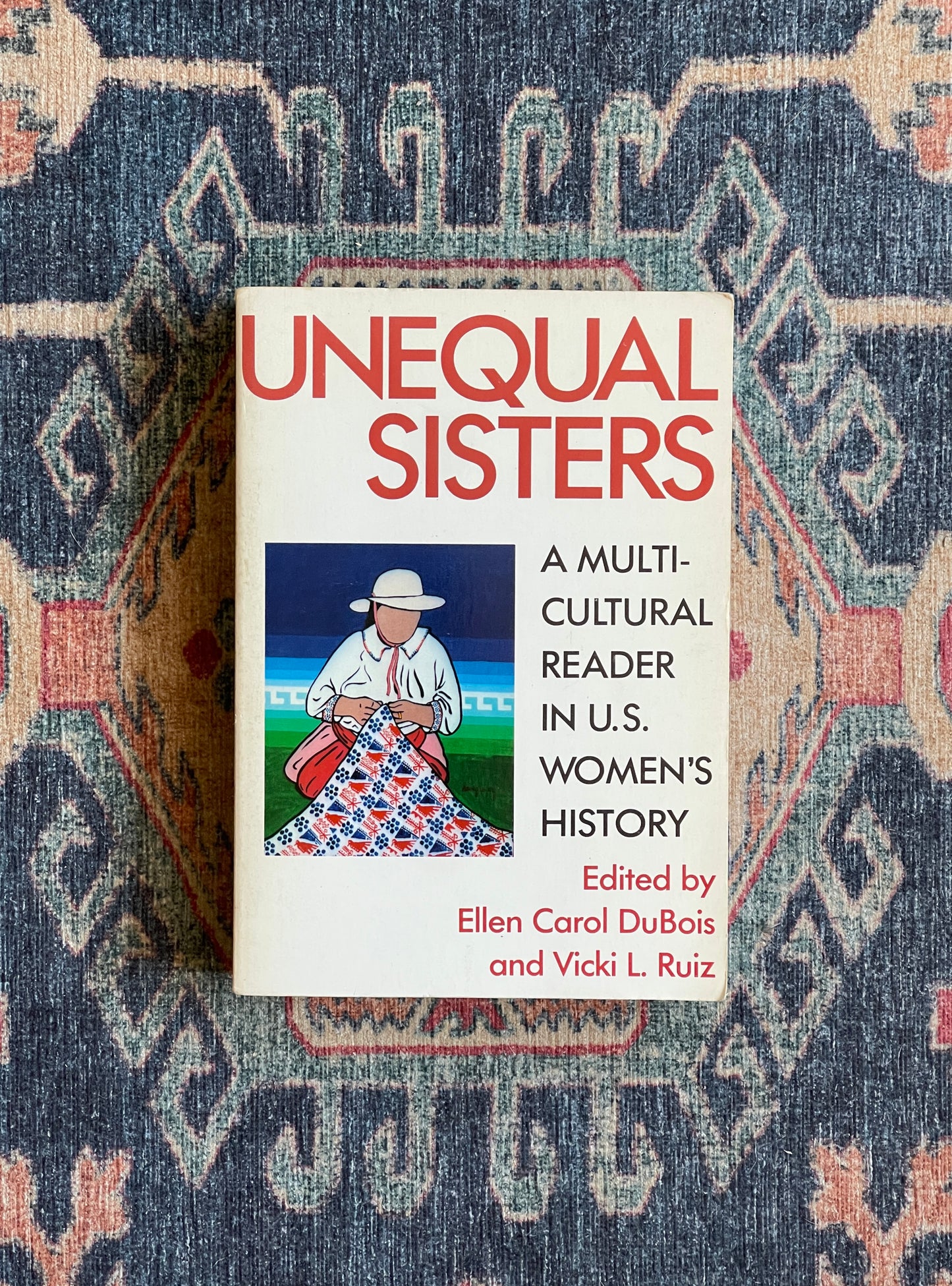 Unequal Sisters: A Multi-Cultural Reader in U.S. Women's History