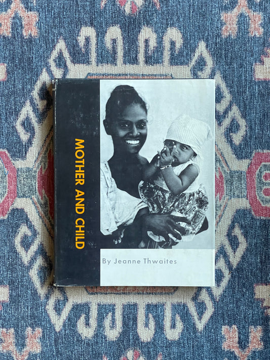 Mother and Child by Jeanne Thwaites - First Edition