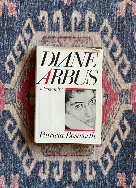 Diane Arbus by Patricia Bosworth - First Edition