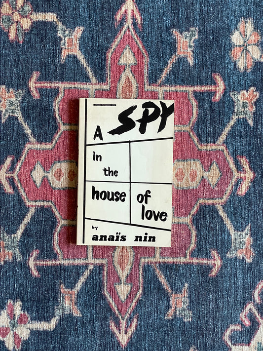 A Spy in the House of Love by Anaïs Nin